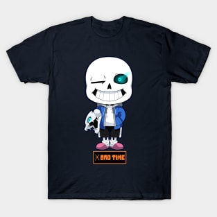 Do you wanna have a bad time? T-Shirt